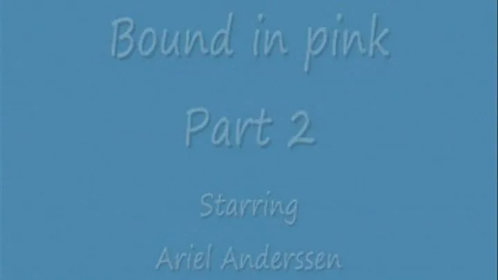 Bound in pink part two