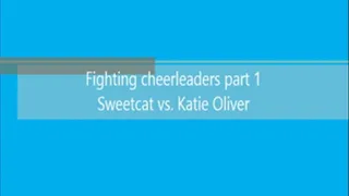 Fighting Cheerleaders: Sweetcat vs. Katie Oliver