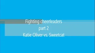 Fighting Cheerleaders: Katie Oliver vs. Sweetcat