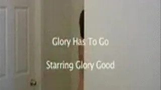 Glory Has To Go
