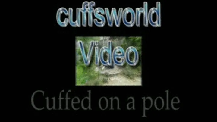 Cuffed to a pole