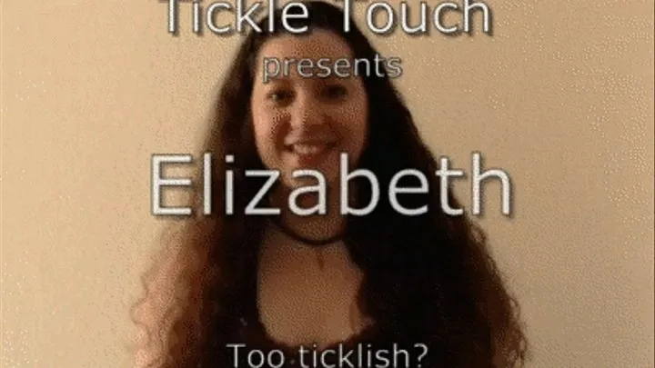 Elizabeth - Too ticklish? (Tickled to injury)