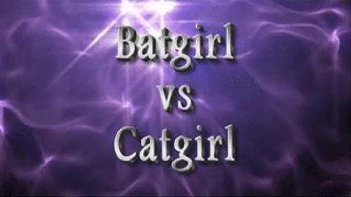 BATGIRL V CATGIRL CATFIGHT