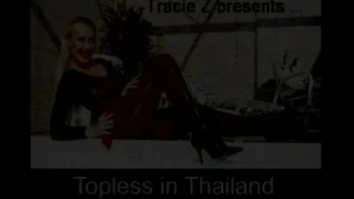 TRACIE IS TOPLESS IN THAILAND