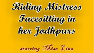 Riding Mistress Facesitting in her Jodhpurs - ( wmv - )