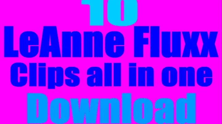 The Best of LeAnne! 10 Clips in one download!