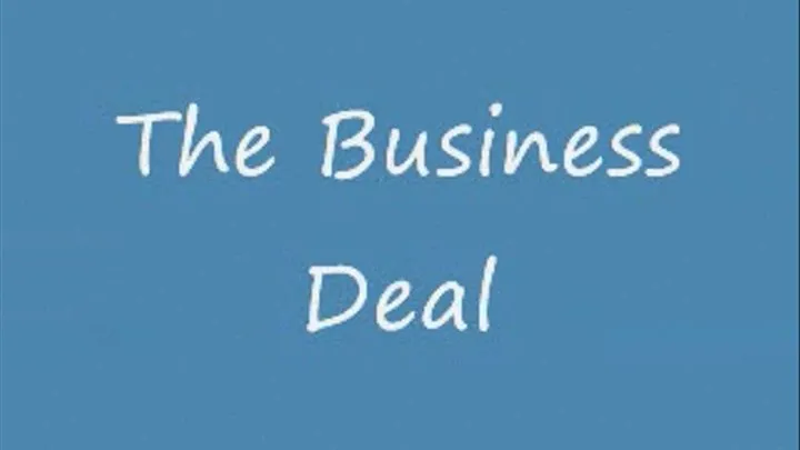 The Business Deal