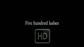 Five hundred lashes