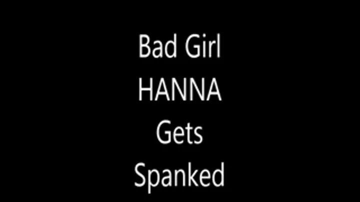 Bad girl HANNA gets spanked