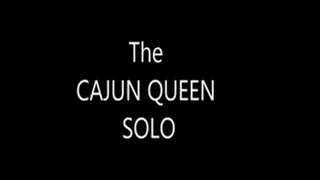 The CAJUN QUEEN Solo