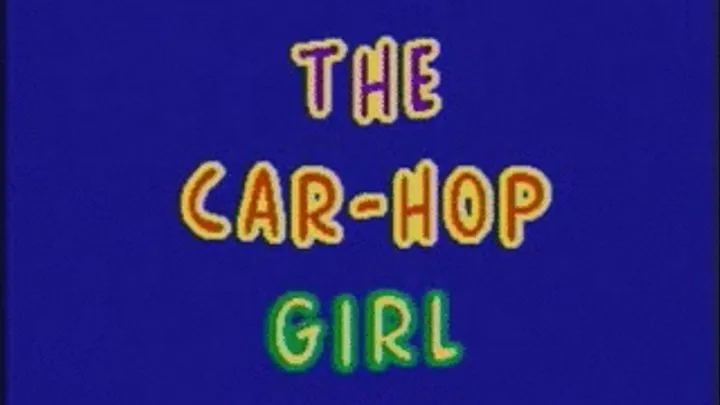 CARHOP GIRL (FULL SHOOTING)