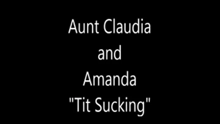 Claudia and Amanda "Tit Sucking"