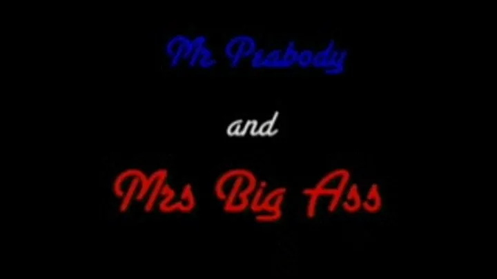 Mrs. BIG ASS part-1