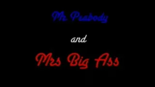 Mrs. BIG ASS part-1