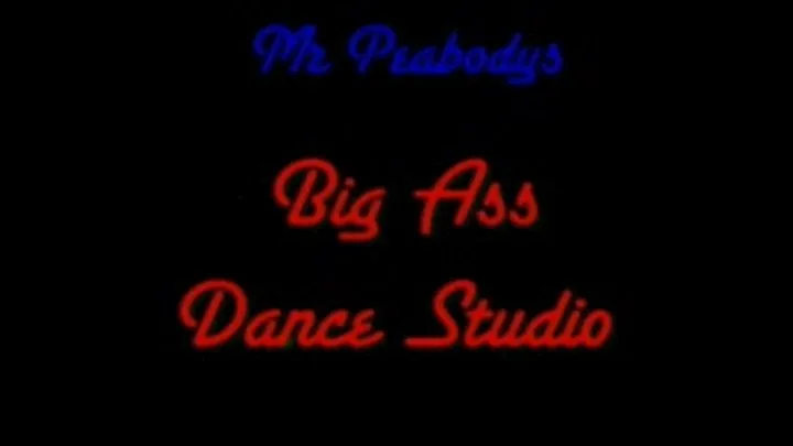 BIG ASS Dance Studio part-1