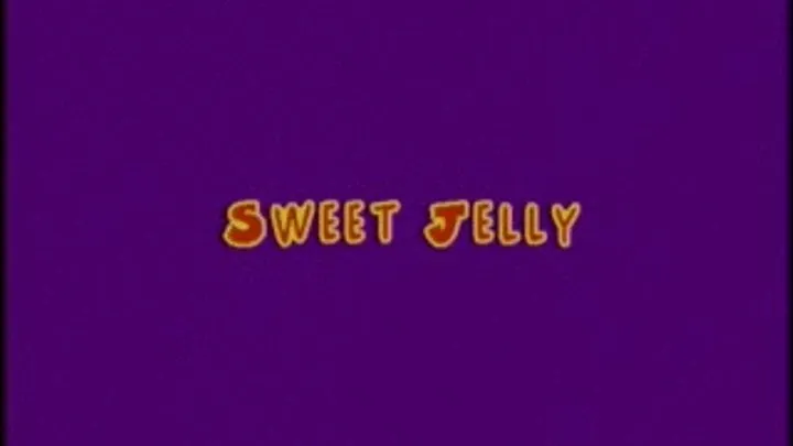 SWEET JELLY part-1