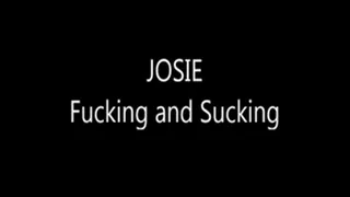 JOSIE Fuckin'Suckin' (Full scene-unedited)