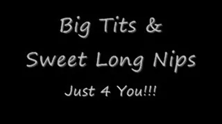 Juicy Juggs & Sweet Long Nips