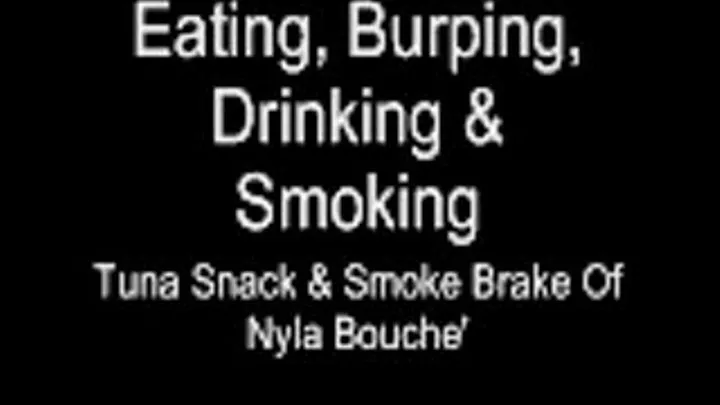 Eating,Burping, Drinking & Smoking