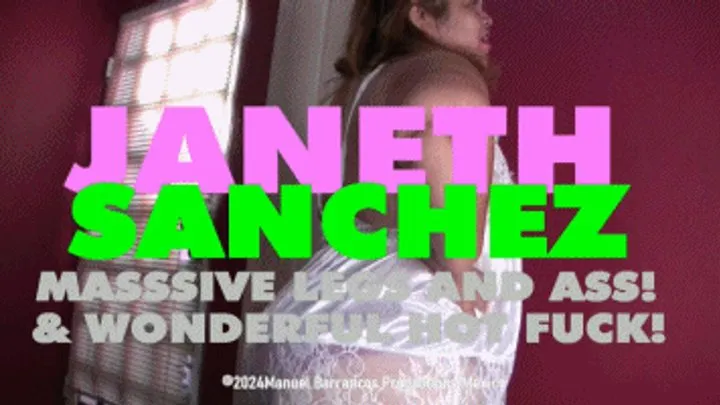 JANETH SANCHEZ teasing and getting fucked!