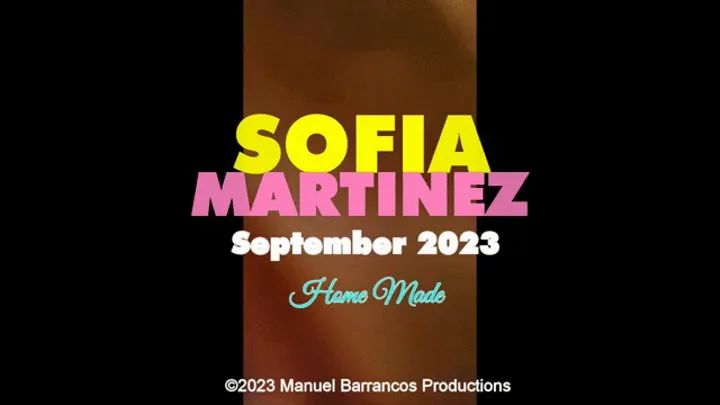 NEW! Sofia Martinez Home Video (September 2023)