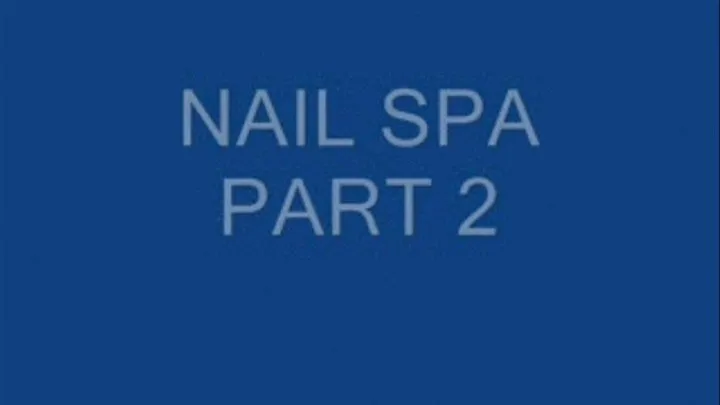 nail spa part2