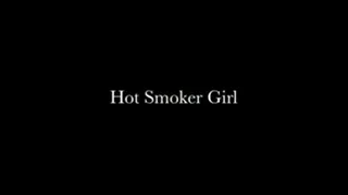 Hot Smoker Girl