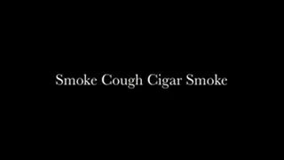 Smoke Cough Cigar Smoke