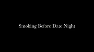 Smoking Before Date Night