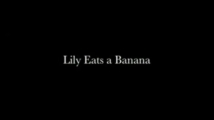 Lily Eats a Banana