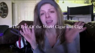 END OF THE WORLD CIGAR and CIGG