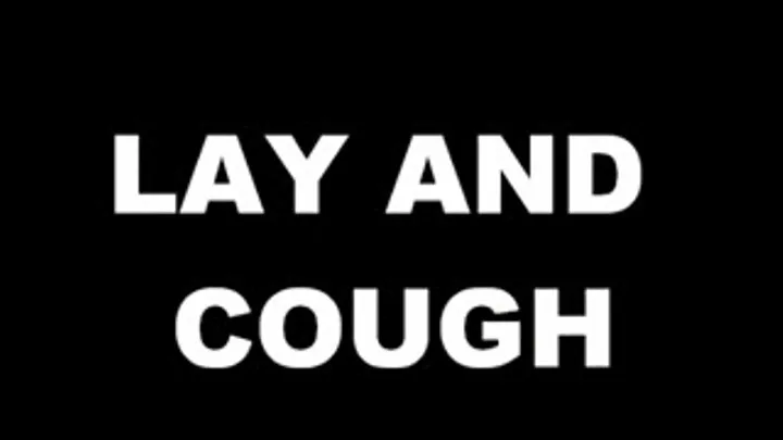 LAY AND COUGH