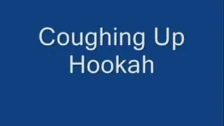 LILY IS COUGHING HARD WITH HOOKAH