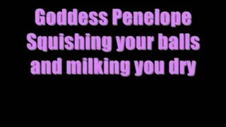 Goddess Penelope Milks U Dry!