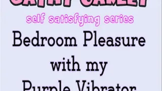 Bedroom Pleasure with my Purple Vibrator - ( )