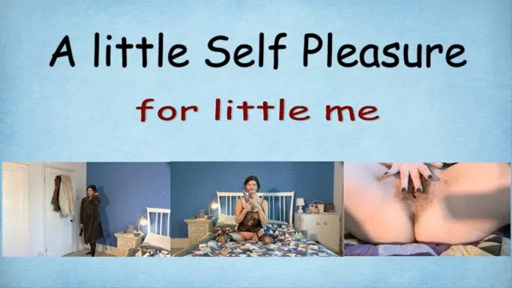 A Little Self Pleasure for Little Me