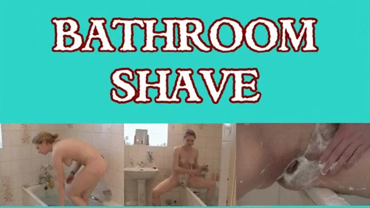 Bathroom Shaves