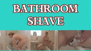 Bathroom Shaves