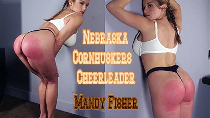 Nebraska Cornhuskers Cheerleader Mandy Fisher OTK Hand Spanking