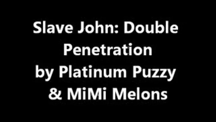 Slave John: Double Penetration