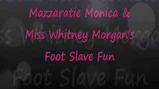 Mazzaratie Monica & Whitney Morgan Foot Slave Fun