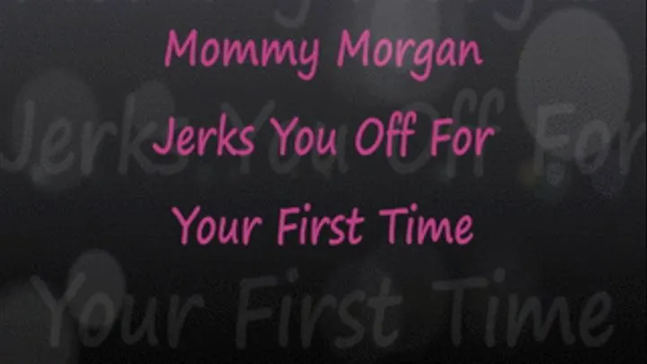 Morgan Jerks Her Lil Man Off