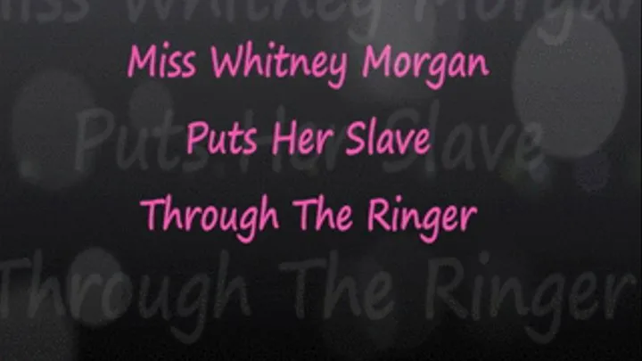 Miss Whitney Morgan Puts Slave Through The Ringer