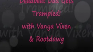 Deadbeat Step-Dad Trample with Vanya Vixen + Rootdawg 729 wmv