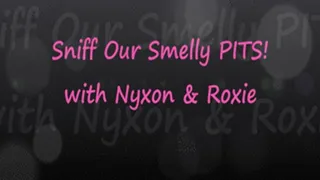 Nyxon & Roxie: Smell Our Pits!