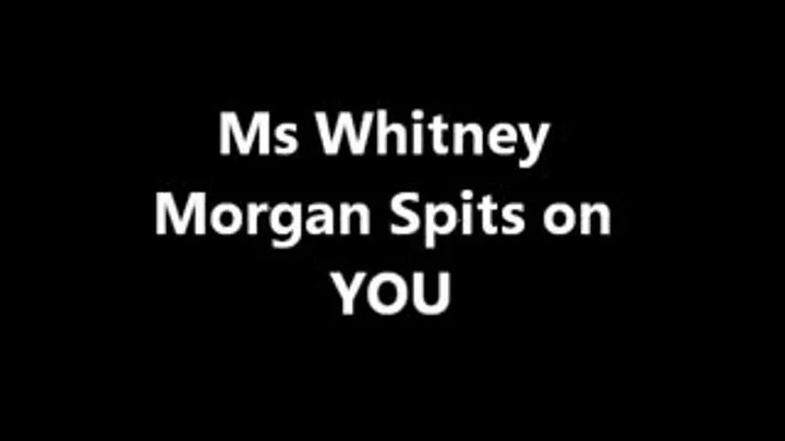 Ms Whitney Morgan Spits on YOU