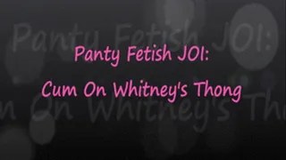 JOI: Cum On Whitney's Thong