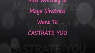 Maya Sinstress & Whitney Want to Castrate YOU