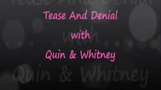 Tease & Denial with Quin & Whit