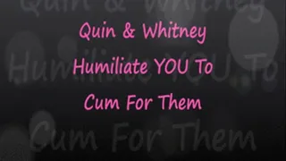 Quin & Whit ALLOW You A Humiliating JOI